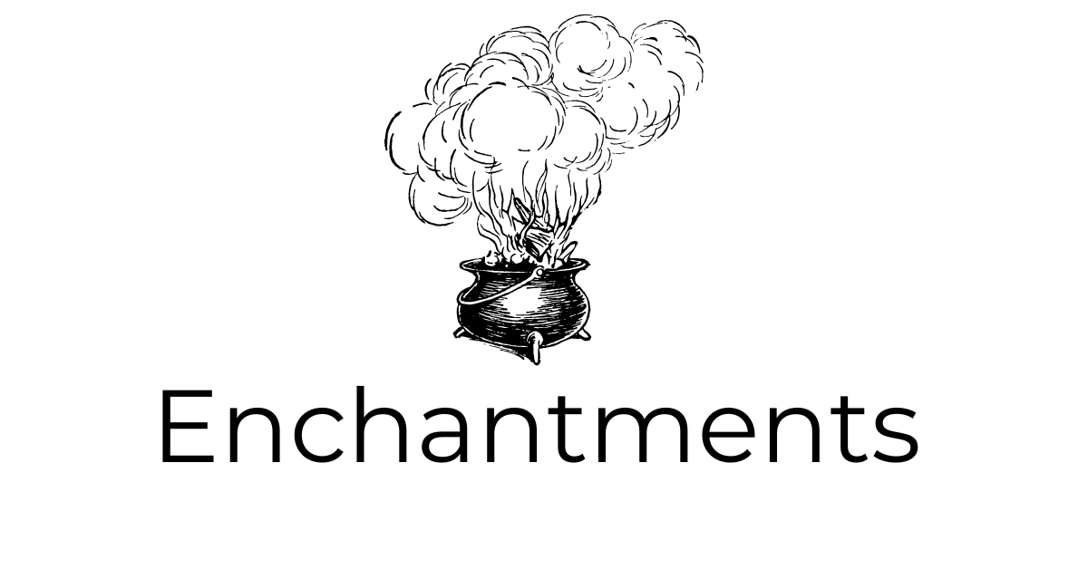 Enchantments