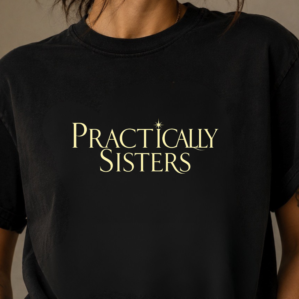 Practically Sisters | Witch Tee – Moonspell Hollow™