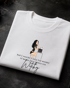 I Couldn't Help But Wonder If I'm a Little Bit Witchy — Graphic Tee | Moonspell Hollow™