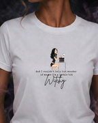 I Couldn't Help But Wonder If I'm a Little Bit Witchy — Graphic Tee | Moonspell Hollow™