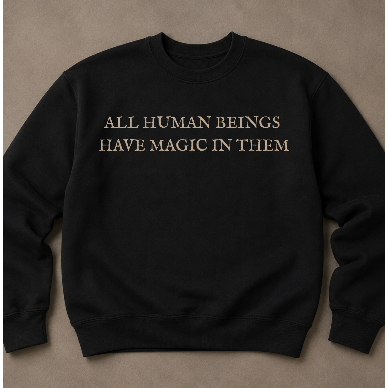 All Human Beings Have Magic in Them | Sybil Leek Sweatshirt – Moonspell Hollow™