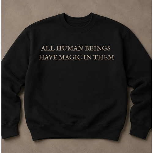 All Human Beings Have Magic in Them | Sybil Leek Sweatshirt – Moonspell Hollow™