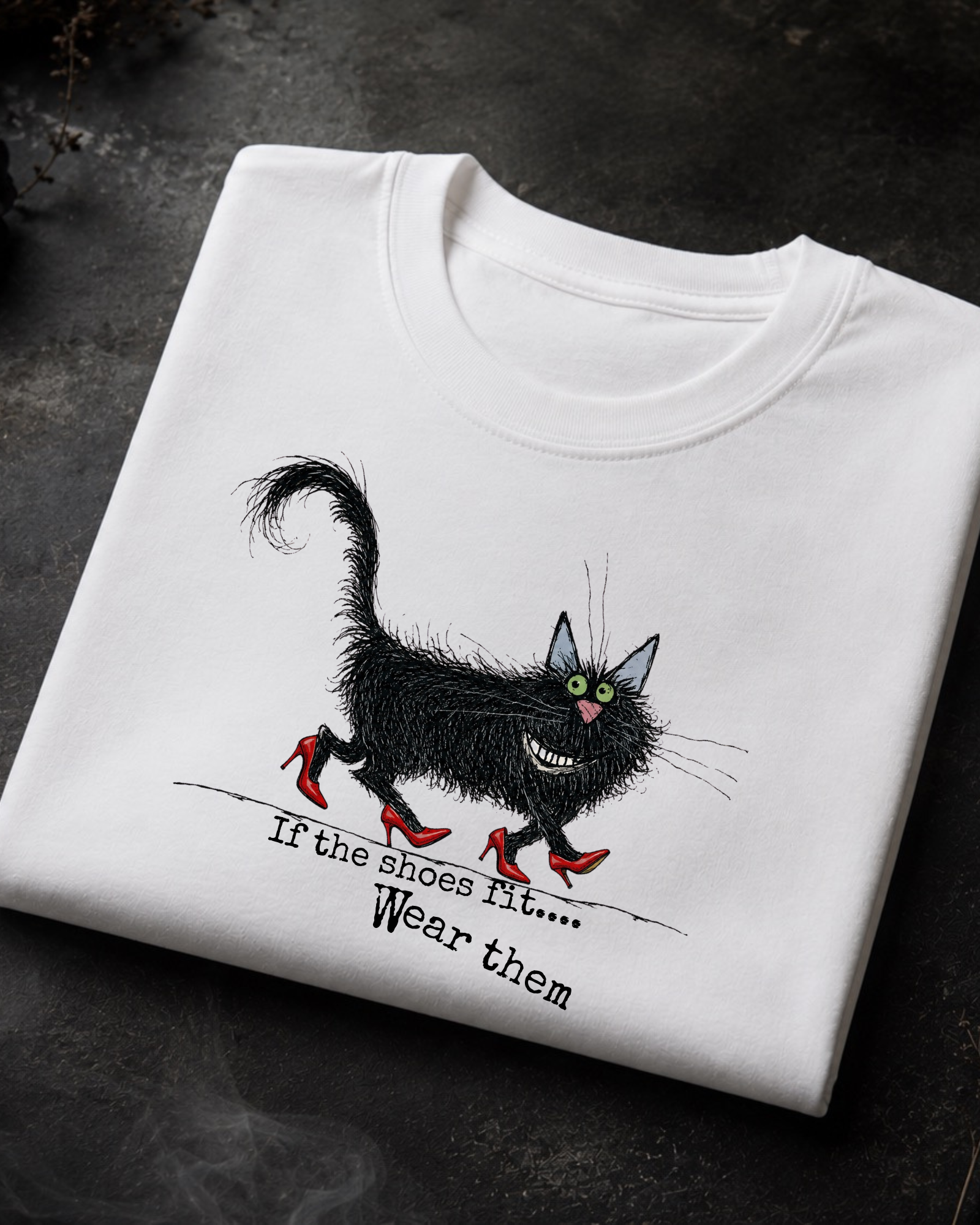 If the Shoes Fit, Wear Them — Black Cat Graphic Tee