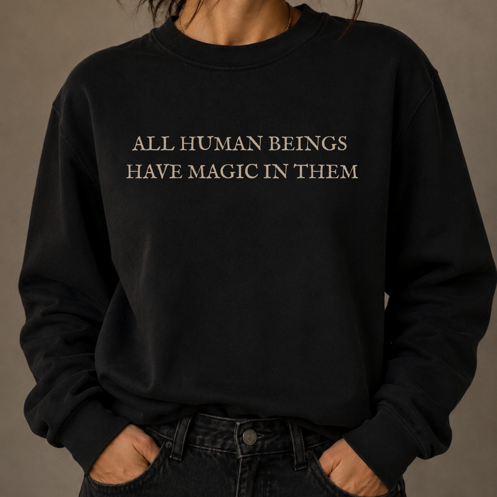 All Human Beings Have Magic in Them | Sybil Leek Sweatshirt – Moonspell Hollow™