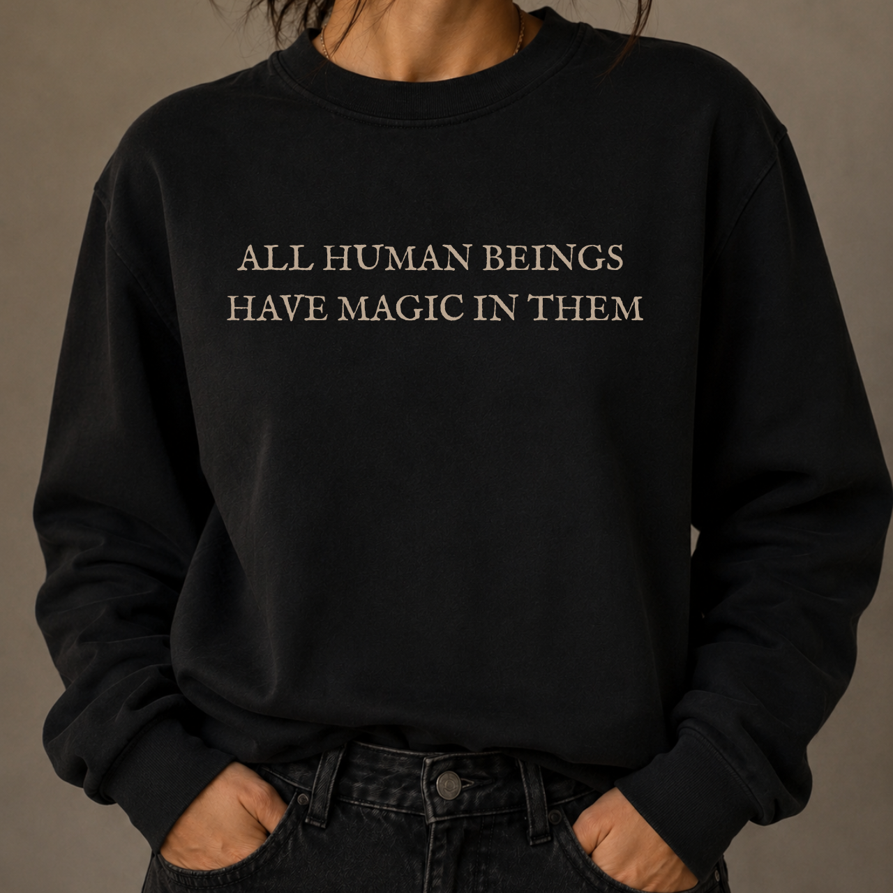 All Human Beings Have Magic in Them | Sybil Leek Sweatshirt – Moonspell Hollow™