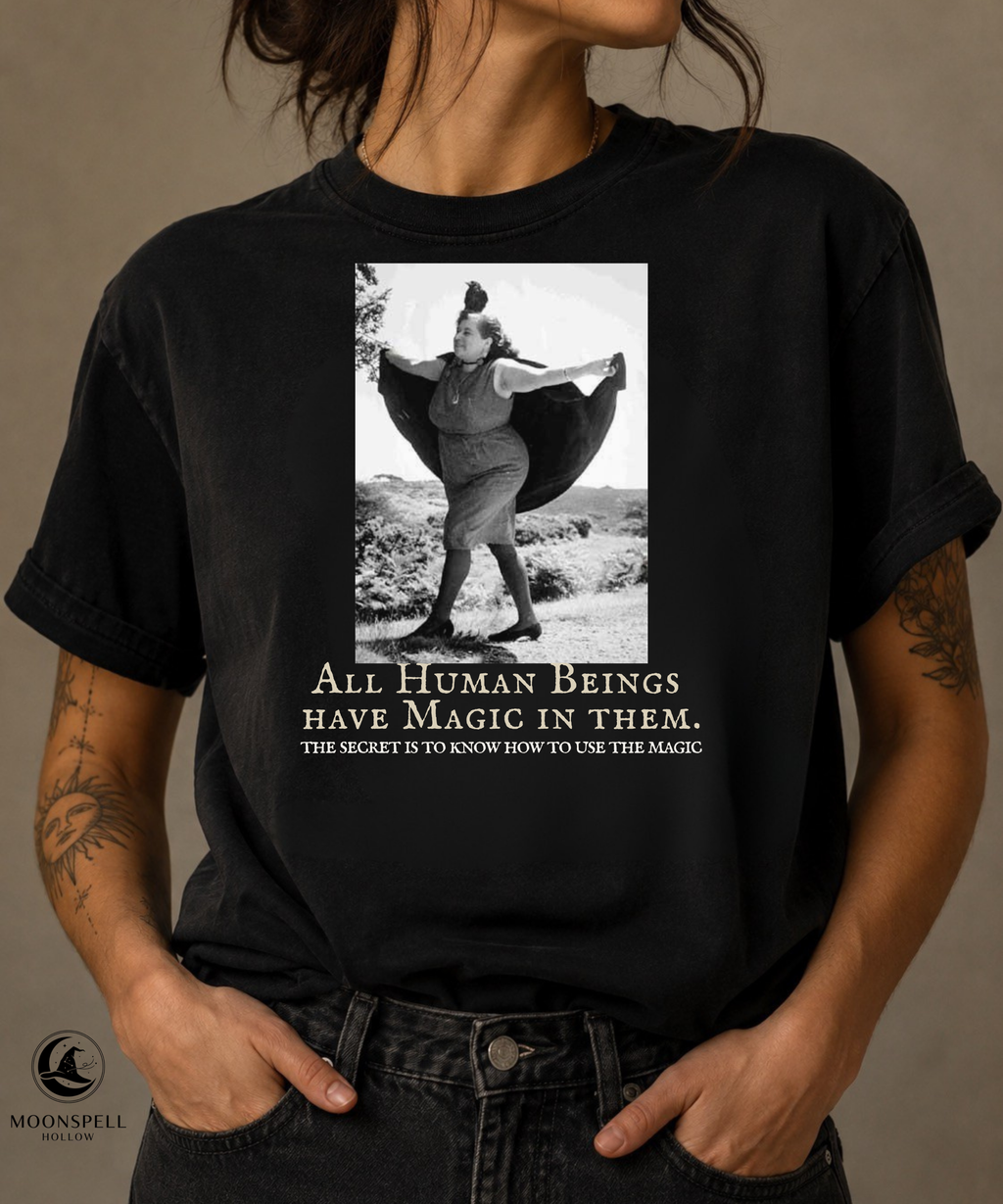 All Human Beings Have Magic In Them Tee | Sybil Leek Quote, British Witch Shirt | Moonspell Hollow™